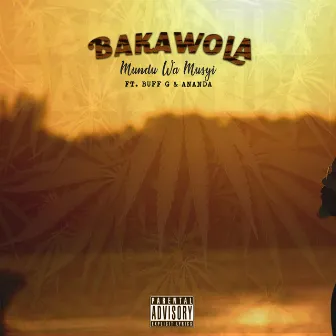 BAKAWOLA by Mundu Wa Musyi