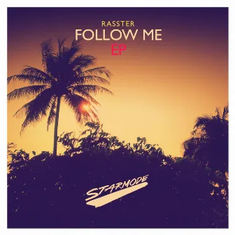 Follow Me by Rasster