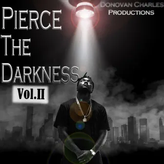 Pierce the Darkness, Vol. 2 by Donovan Charles