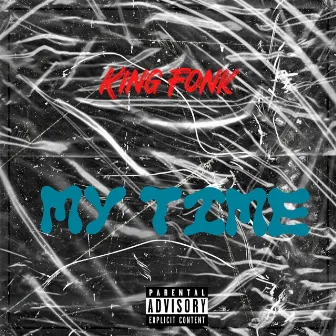 My Time by King Fonk