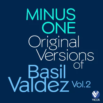 Minus One - Original Versions of Basil Valdez Vol. 2 by Minus One