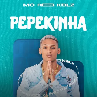 Pepekinha by MC RB KBLZ