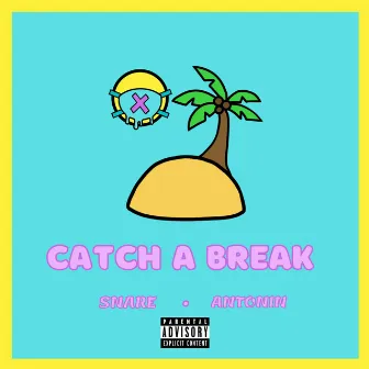 Catch a Break by Snare