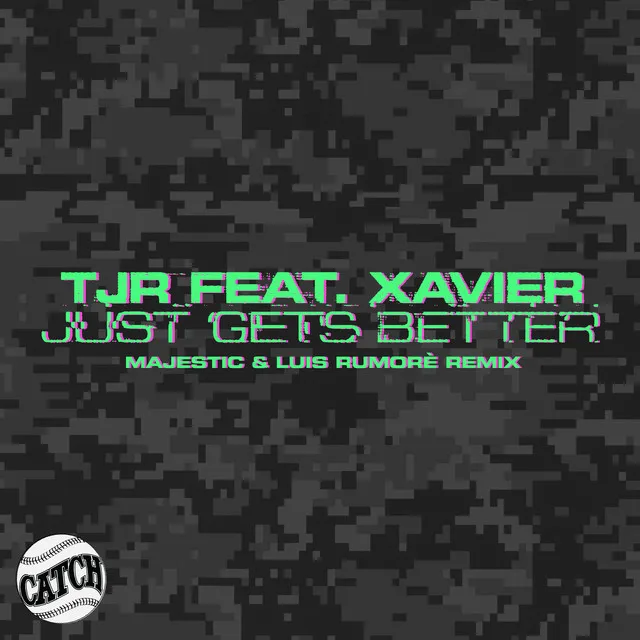 Just Gets Better - Majestic & Luis Rumorè Remix