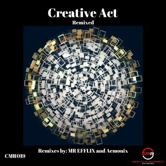 Creative Act Remixed by DJ Sedatophobia