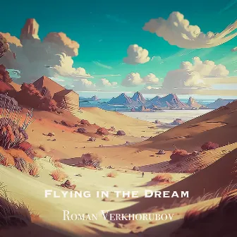 Flying in the Dream by Roman Verkhorubov