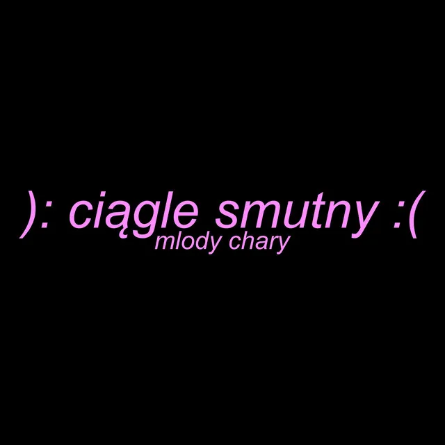 ciągle smutny