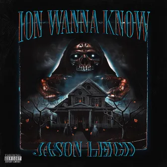 Ion Wanna Know by Jason Leigh