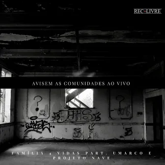 Avisem as Comunidades (Ao Vivo) by Familia 4 Vidas