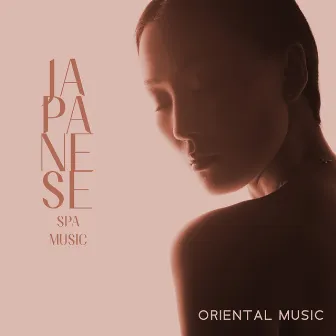 Japanese Spa Music - Oriental Music for Shiatsu Massage, Japanese Spa Treatments by Japanese Music!