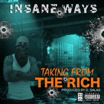 Taking from the Rich (feat. E) by Insane Ways