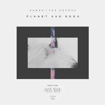 Planet Sad Dogs by The Depose