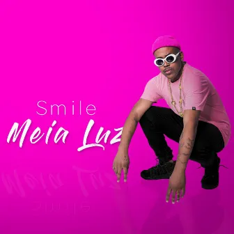 Meia Luz by Smile