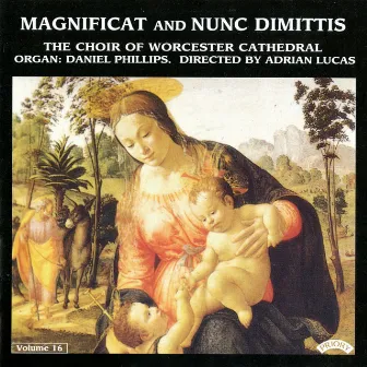 Magnificat & Nunc dimittis, Vol. 16 by Daniel Phillips