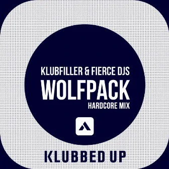 Wolfpack (Hardcore Mix) by Fierce DJs