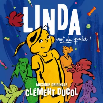 Linda veut du poulet (Bande originale du film) by Clément Ducol