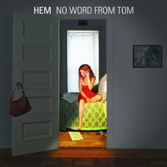 No Word From Tom (Bonus Track Version) by Hem