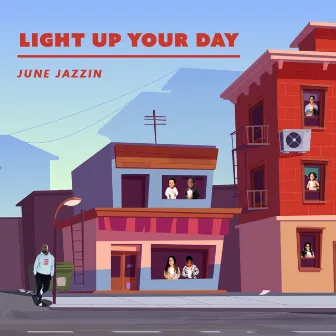 Light Up Your Day by June Jazzin