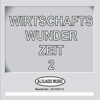 Wirtschaftswunder-zeit 2 by Diverse