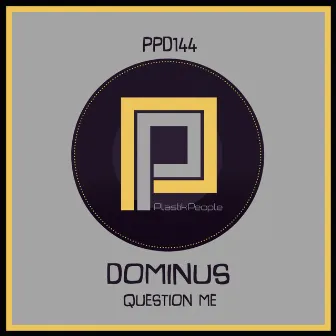 Question Me by Dominus (UK)