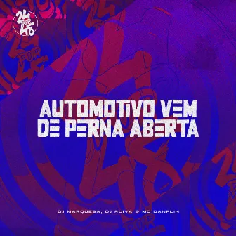 Automotivo Vem de Perna Aberta by Mc Danflin