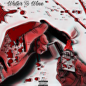 Water To Wine by Grimeyy_B