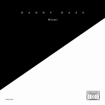 Miami by Danny Daze