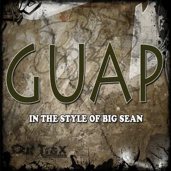 Guap (In The Style Of Big Sean) - Single by Guap