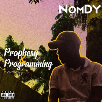 Prophesy & Programming by Nomdy