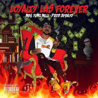 Loyalty Las Forever by MDG Yung Milli