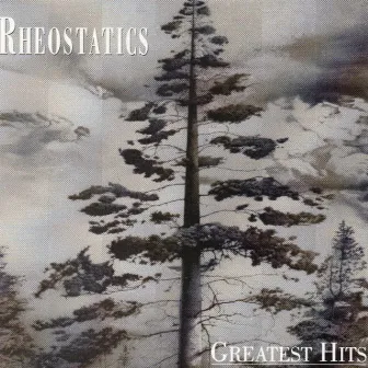 Greatest Hits by Rheostatics