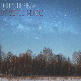 Oy, Moroz, Moroz by Drops of Heart