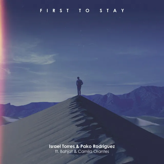 First To Stay (feat. Bahjat & Camila Orantes)