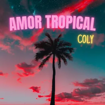 AMOR TROPICAL by OLIWIER C