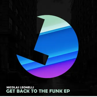 Get Back to the Funk EP by Nicolas Leonelli