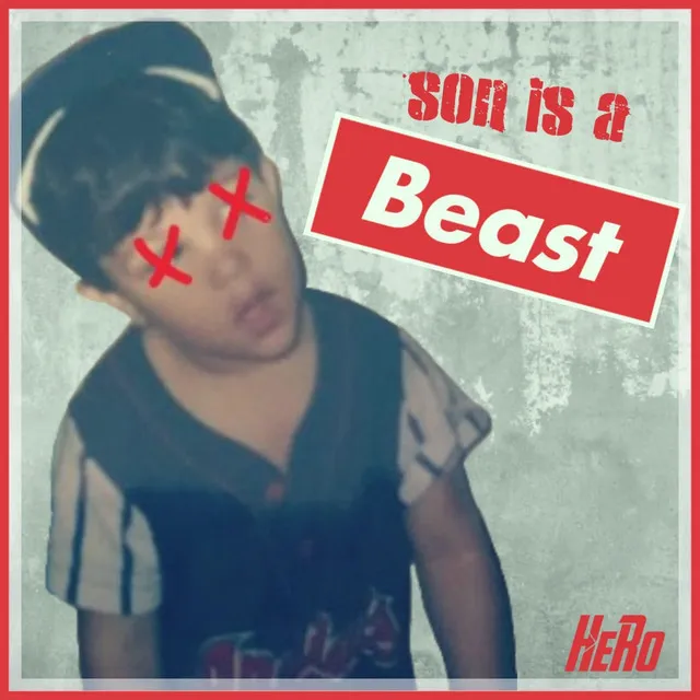 Son Is a Beast