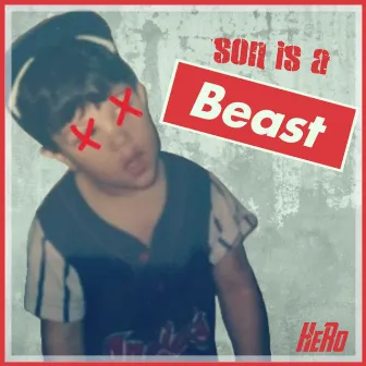 Son Is a Beast by Hero