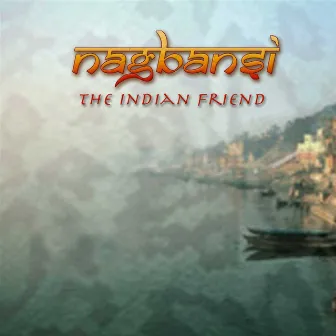 The Indian Friend by Nagbansi