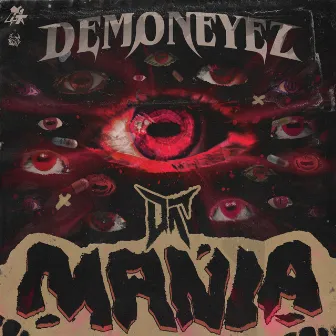 MANIA by DemonEyez