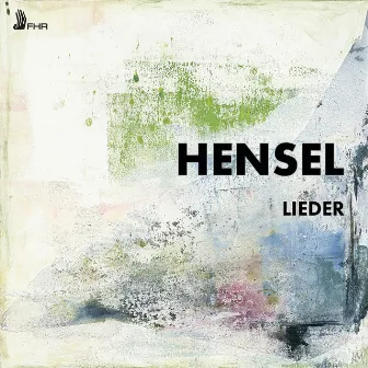 Hensel: Lieder by Jâms Coleman