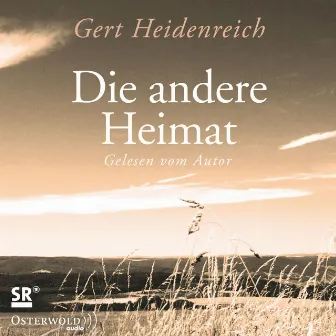 Die andere Heimat (Erzählung) by Gert Heidenreich