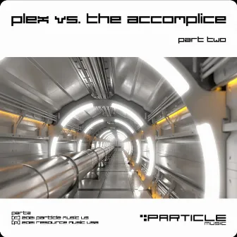 Plex vs. The Accomplice, Pt. 2 by Accomplice