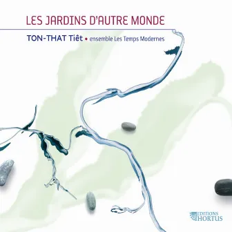 Tiët: Les jardins d'autre monde by Ton That Tiet