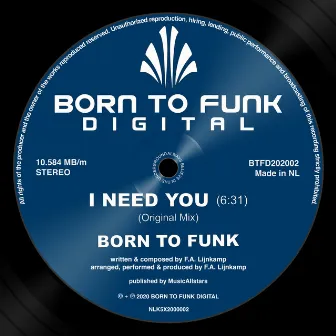 I Need You by Born To Funk