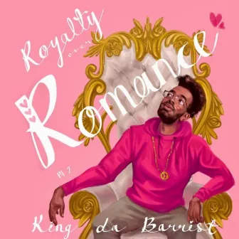 Royalty Over Romance pt. 2 by KDB // King Da Barrist