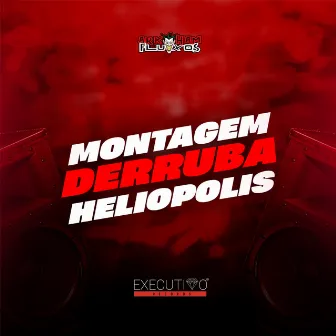 Montagem Derruba Heliópolis by DJ Daniels