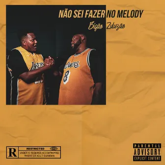 Não Sei Fazer no Melody by Bigão