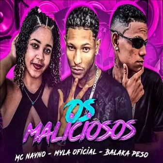 Os Maliciosos by Mc nayno