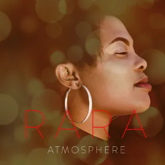 Atmosphere by Rara