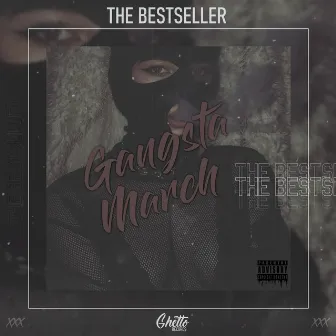 Gangsta March by The Bestseller